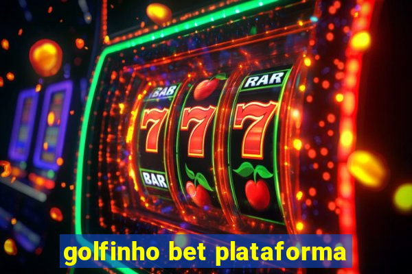 golfinho bet plataforma